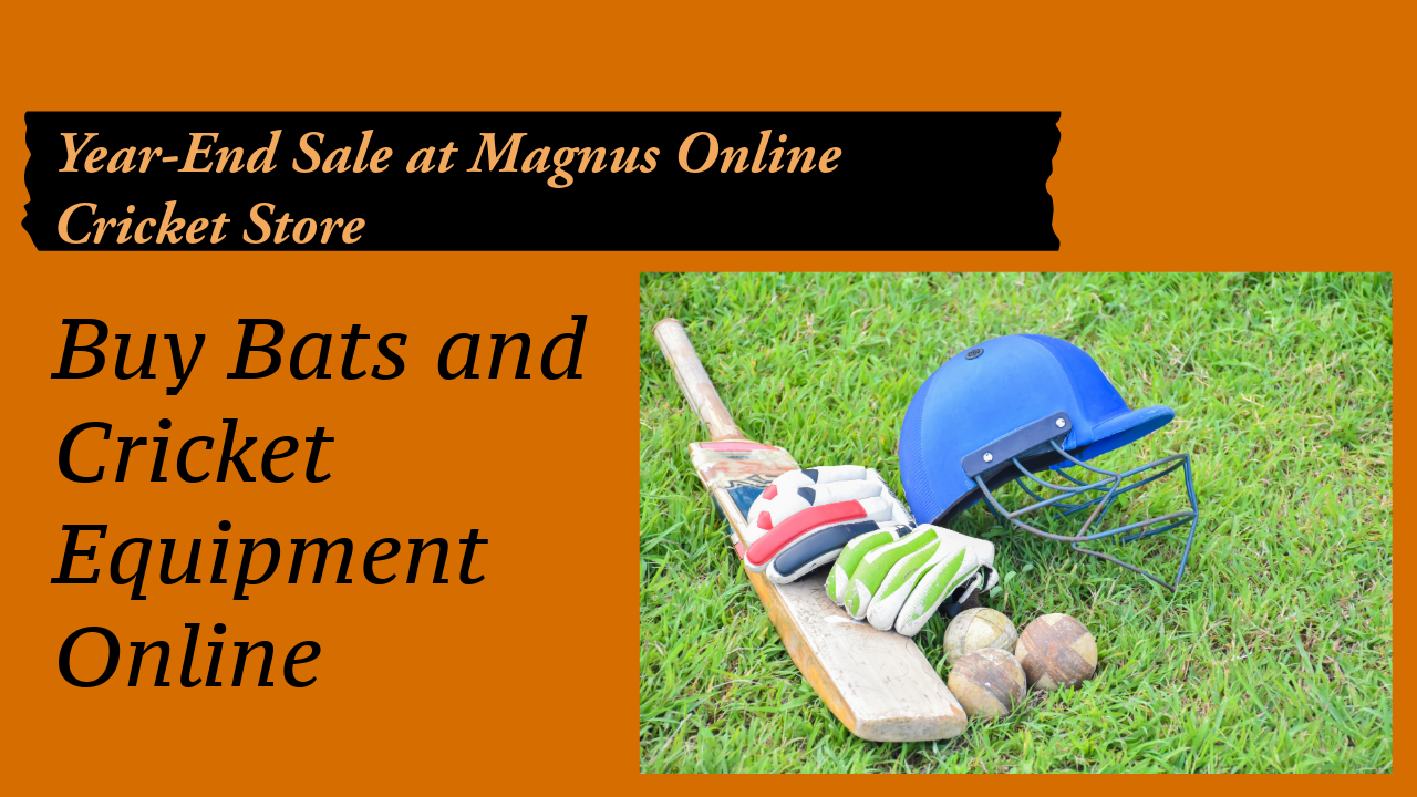 Year End Sale at Magnus Online Cricket Store USA Buy Bats and Cricke